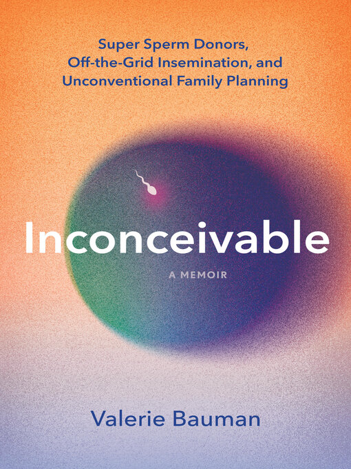 Title details for Inconceivable by Valerie Bauman - Wait list